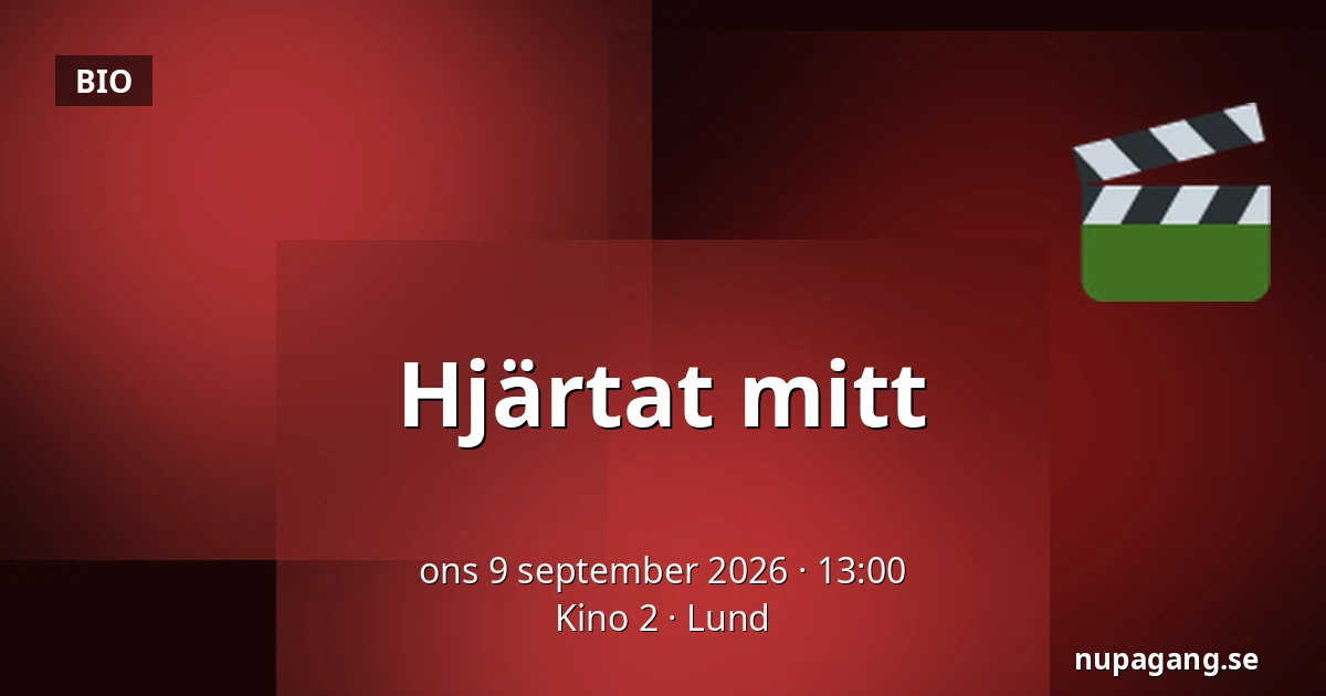 Hjärtat mitt — Kino 2, Lund