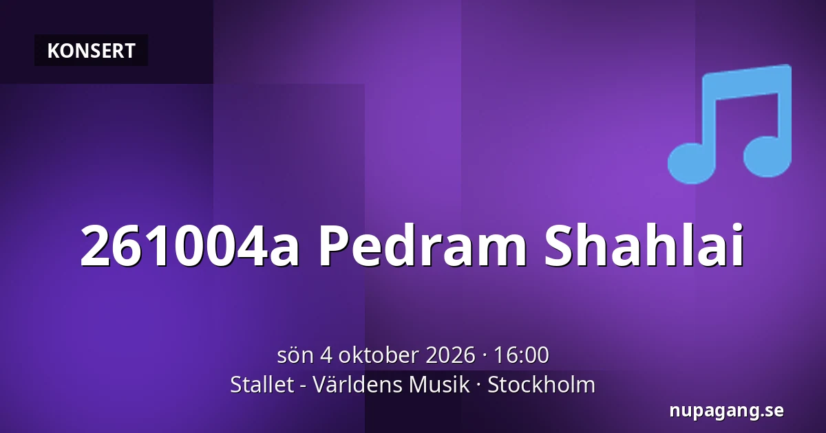 261004a Pedram Shahlai — Stallet - Världens Musik, Stockholm