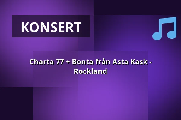 Charta 77 + Bonta från Asta Kask - Rockland — Rockland, Sala
