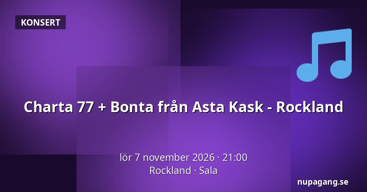 Charta 77 + Bonta från Asta Kask - Rockland — Rockland, Sala