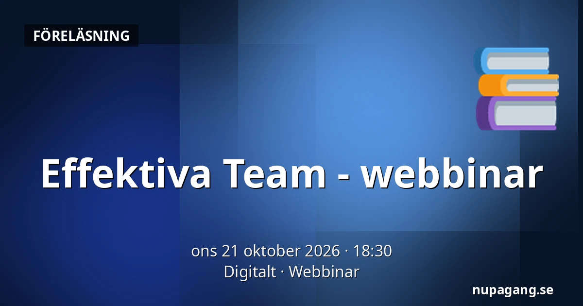 Effektiva Team - webbinar — Digitalt, Webbinar