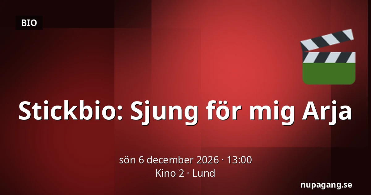 Stickbio: Sjung för mig Arja — Kino 2, Lund