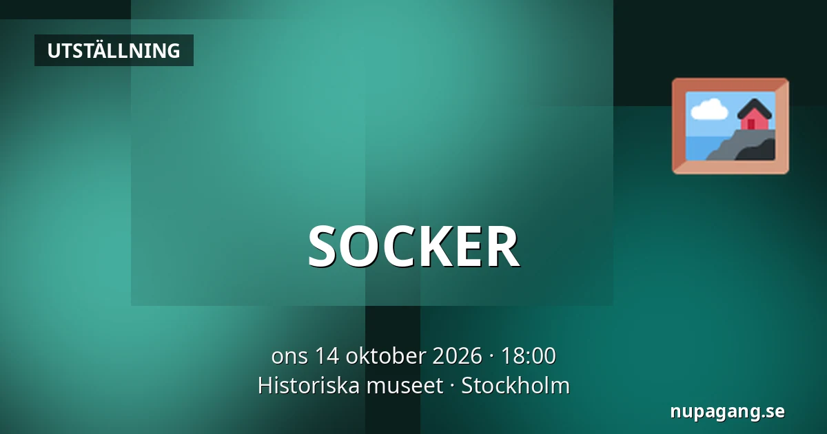 SOCKER — Historiska museet, Stockholm
