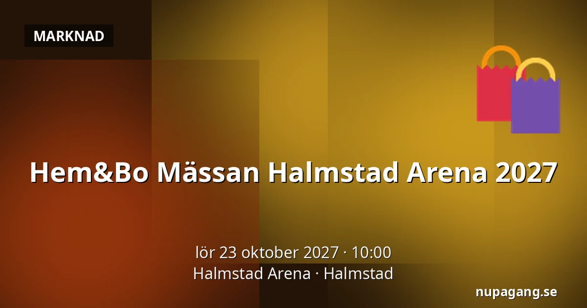 Hem&Bo Mässan Halmstad Arena 2027 — Halmstad Arena, Halmstad