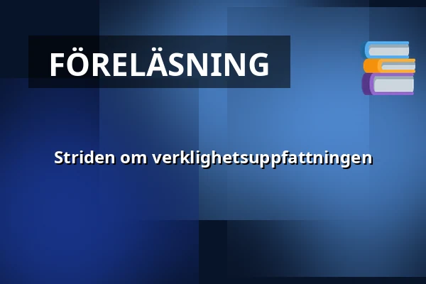 Striden om verklighetsuppfattningen — Armémuseum, Stockholm
