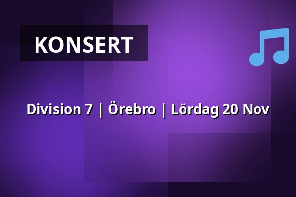 Division 7 | Örebro | Lördag 20 Nov — Kulturhuset A-Salen, Örebro, Örebro