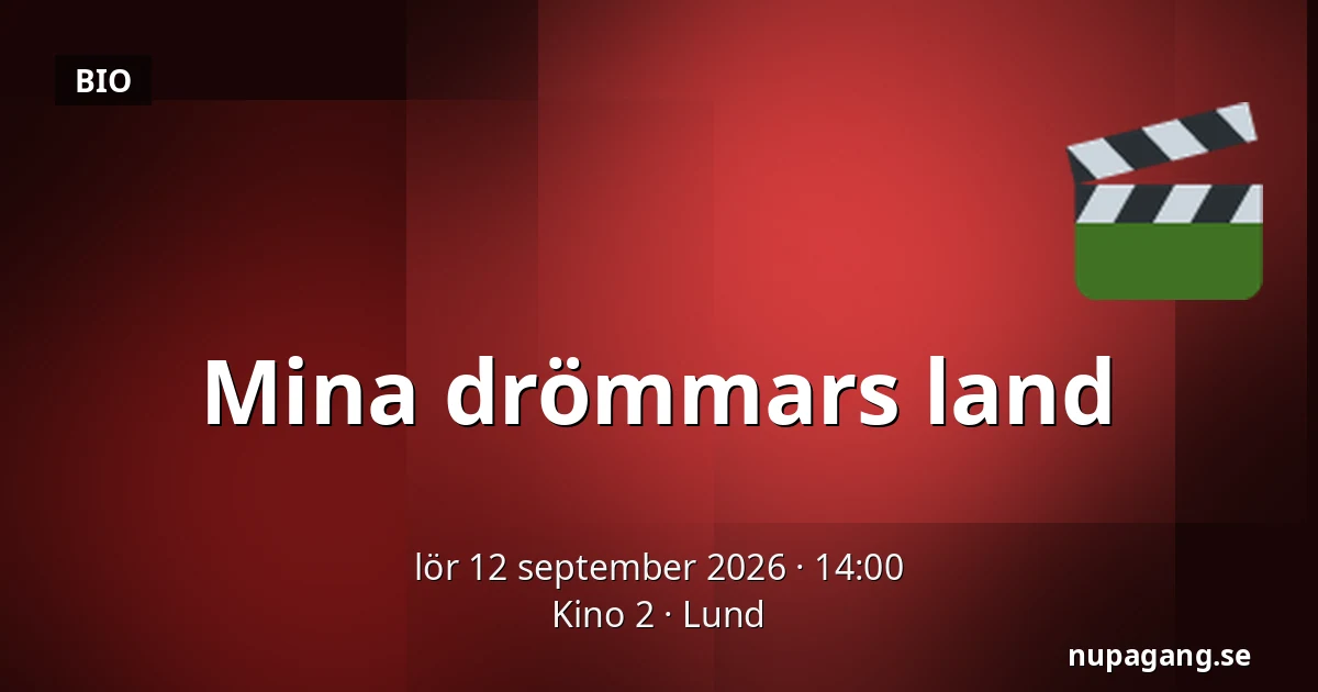 Mina drömmars land — Kino 2, Lund