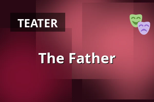 The Father — Vänersborgs teater, Vänersborg