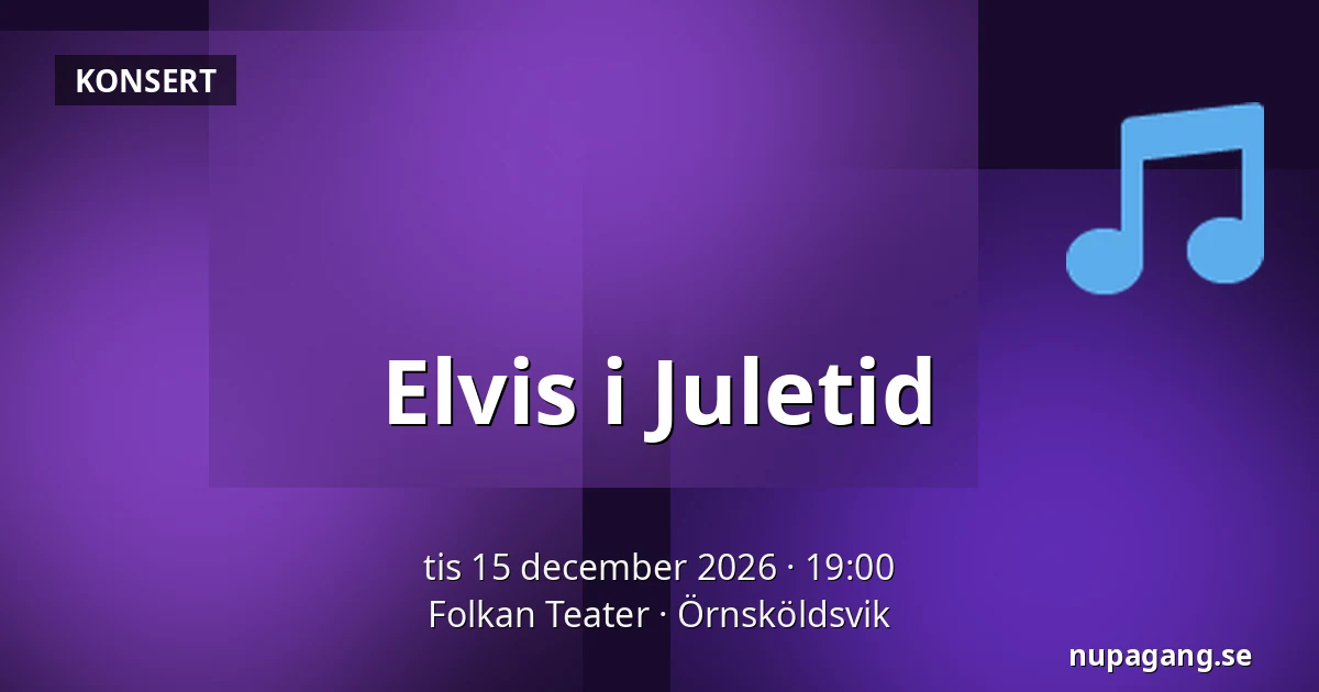 Elvis i Juletid — Folkan Teater, Örnsköldsvik