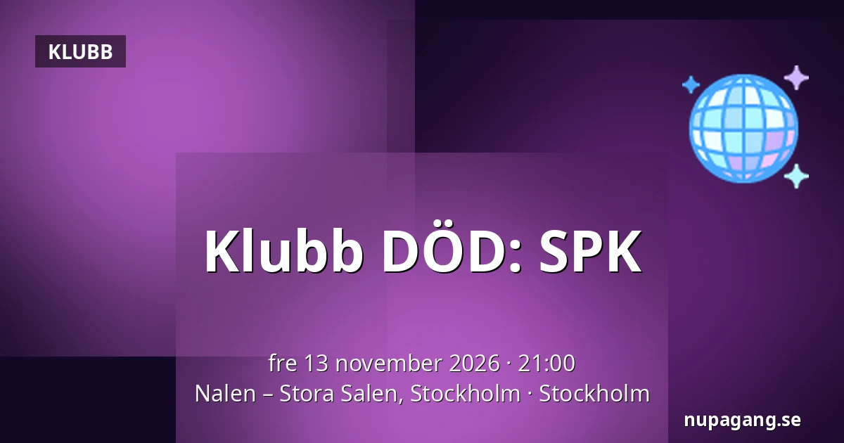 Klubb DÖD: SPK — Nalen – Stora Salen, Stockholm, Stockholm