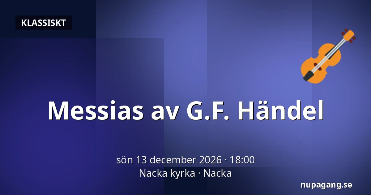 Messias av G.F. Händel — Nacka kyrka, Nacka