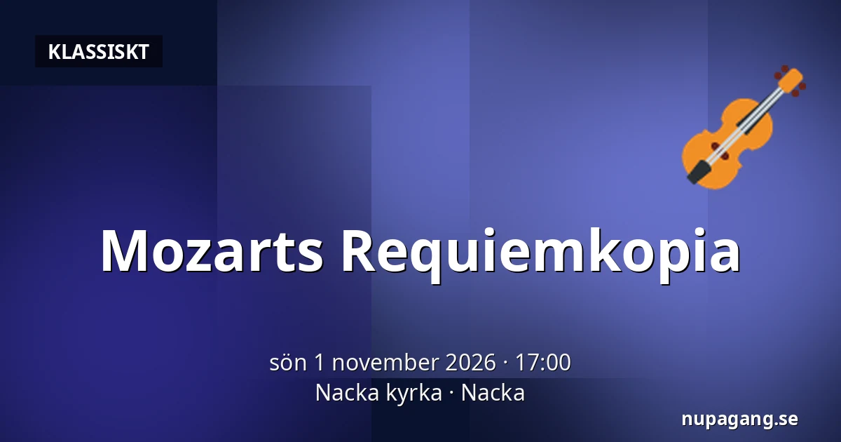 Mozarts Requiemkopia — Nacka kyrka, Nacka
