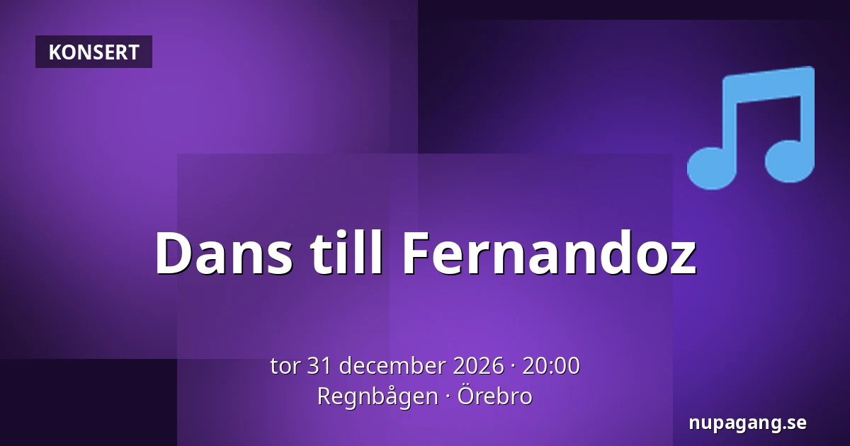 Dans till Fernandoz — Regnbågen, Örebro