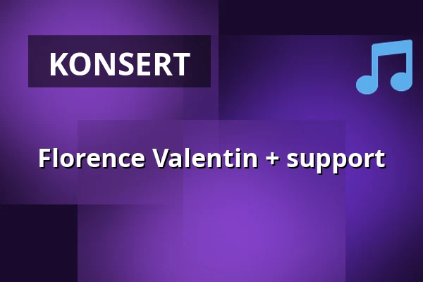 Florence Valentin + support — medley – musik, mat & mer, Malmö
