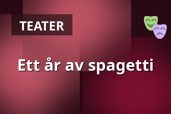 Ett år av spagetti — Unga Hallarna Norrköpings barn och ungdomsscen, Norrköping