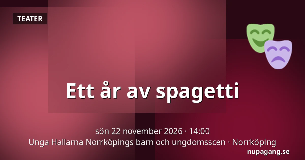 Ett år av spagetti — Unga Hallarna Norrköpings barn och ungdomsscen, Norrköping