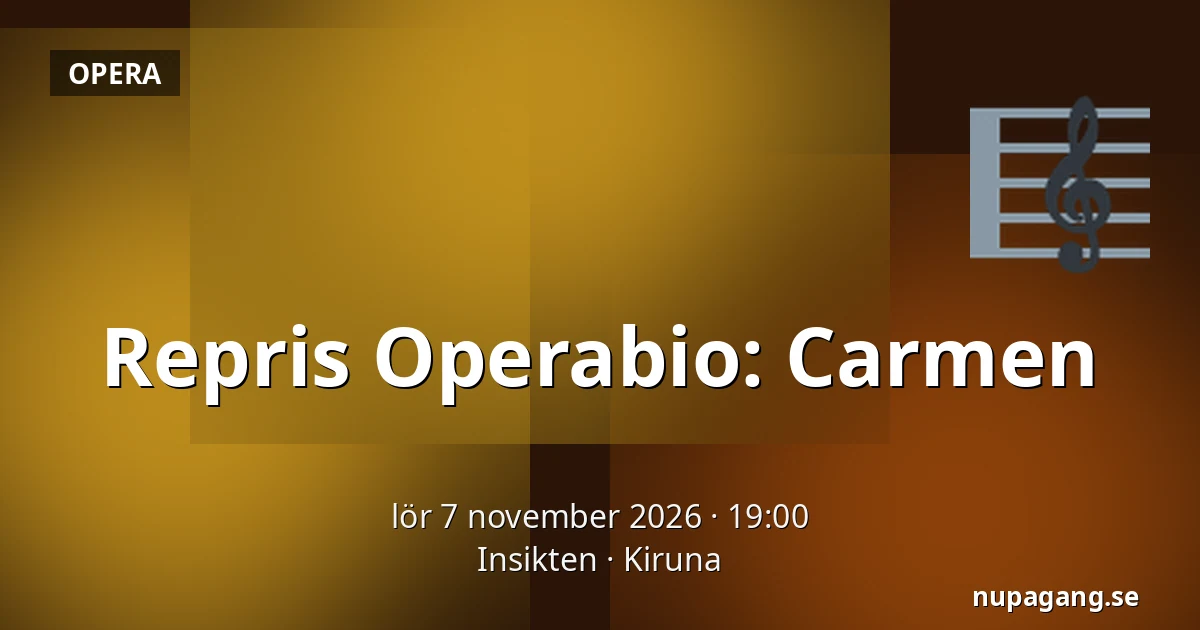 Repris Operabio: Carmen — Insikten, Kiruna