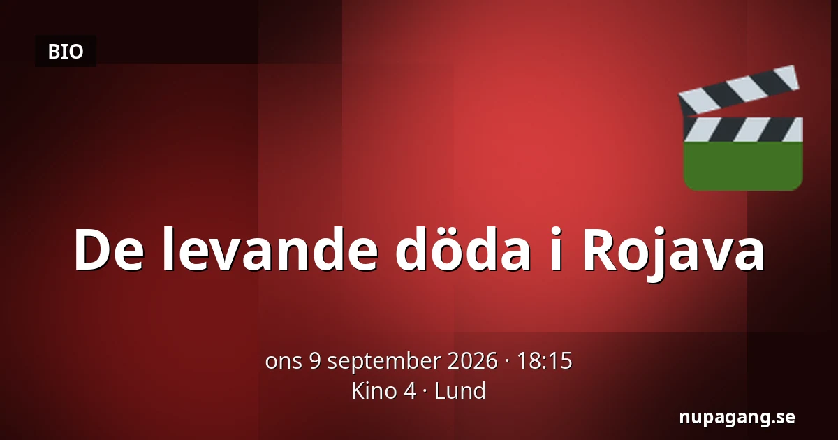 De levande döda i Rojava — Kino 4, Lund