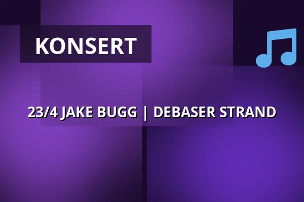 23/4 JAKE BUGG | DEBASER STRAND — Debaser Hornstulls Strand, Stockholm