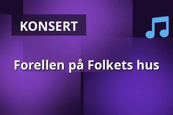 Forellen på Folkets hus — Folkets hus Norrtälje, Norrtälje