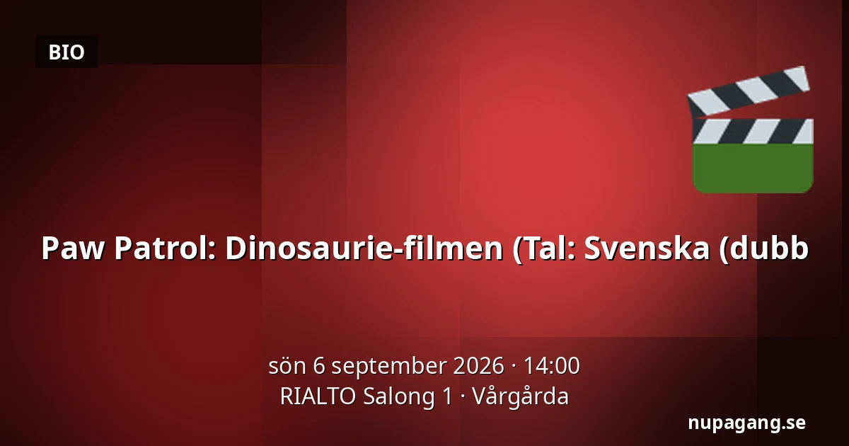 Paw Patrol: Dinosaurie-filmen  (Tal: Svenska (dubb — RIALTO Salong 1, Vårgårda