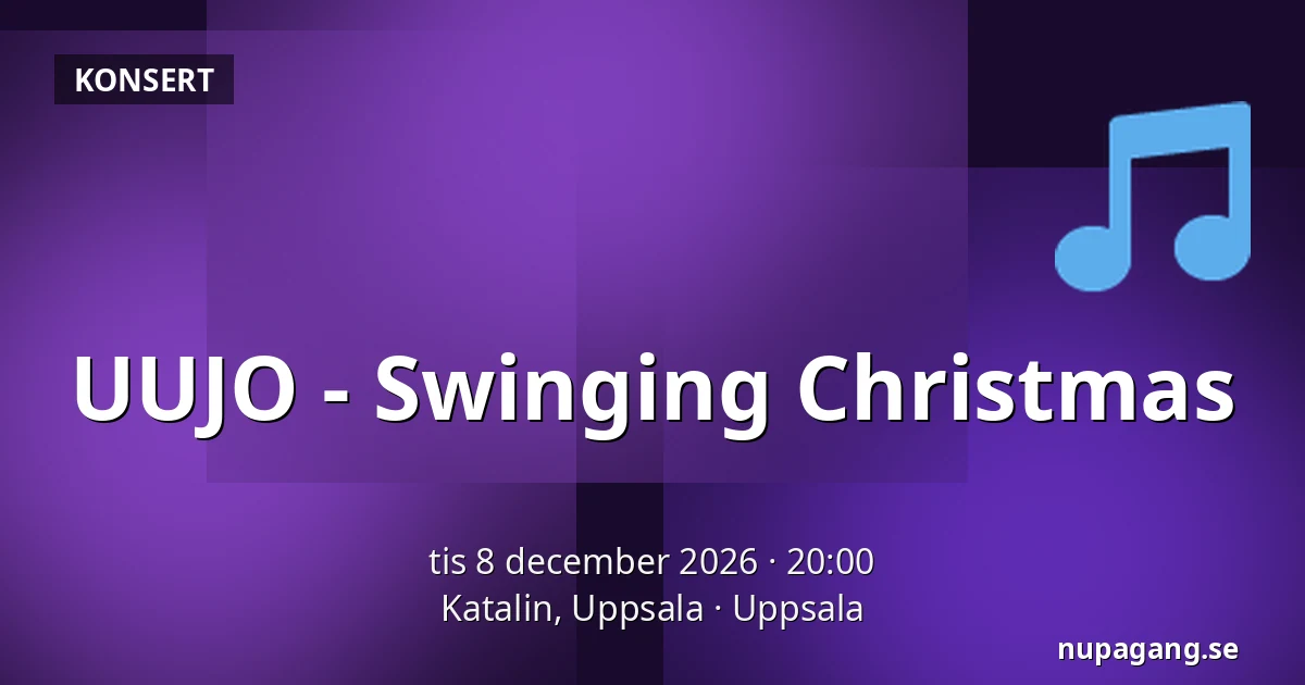 UUJO - Swinging Christmas — Katalin, Uppsala, Uppsala