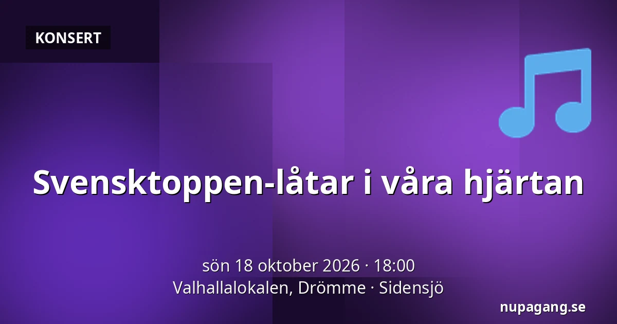 Svensktoppen-låtar i våra hjärtan — Valhallalokalen, Drömme, Sidensjö