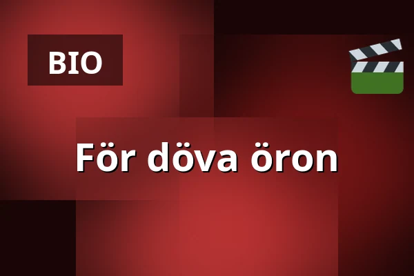 För döva öron — Kino 4, Lund