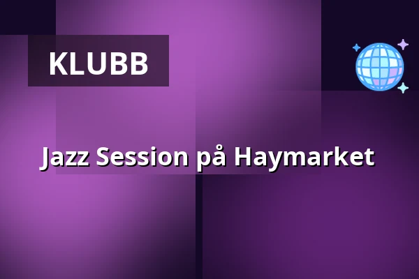 Jazz Session på Haymarket — Haymarket by Scandic, Stockholm