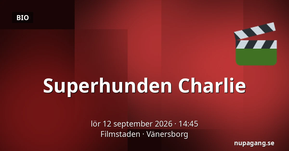 Superhunden Charlie — Filmstaden, Vänersborg