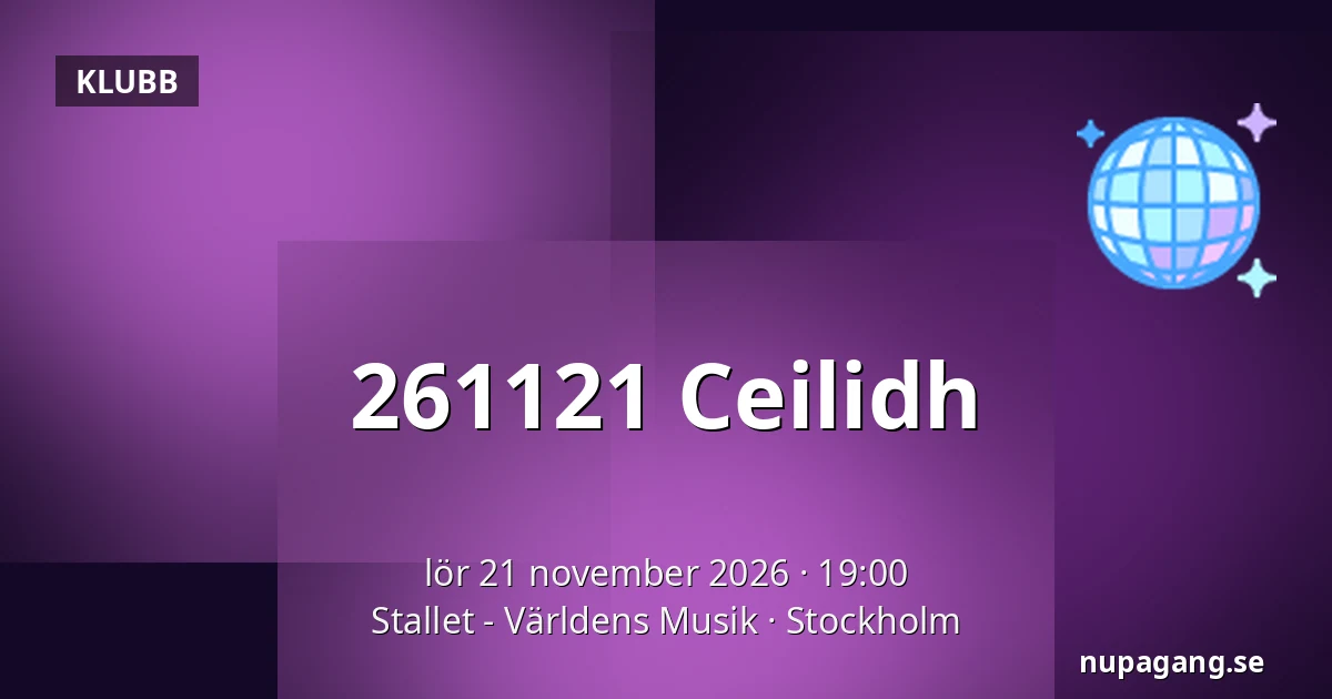 261121 Ceilidh — Stallet - Världens Musik, Stockholm