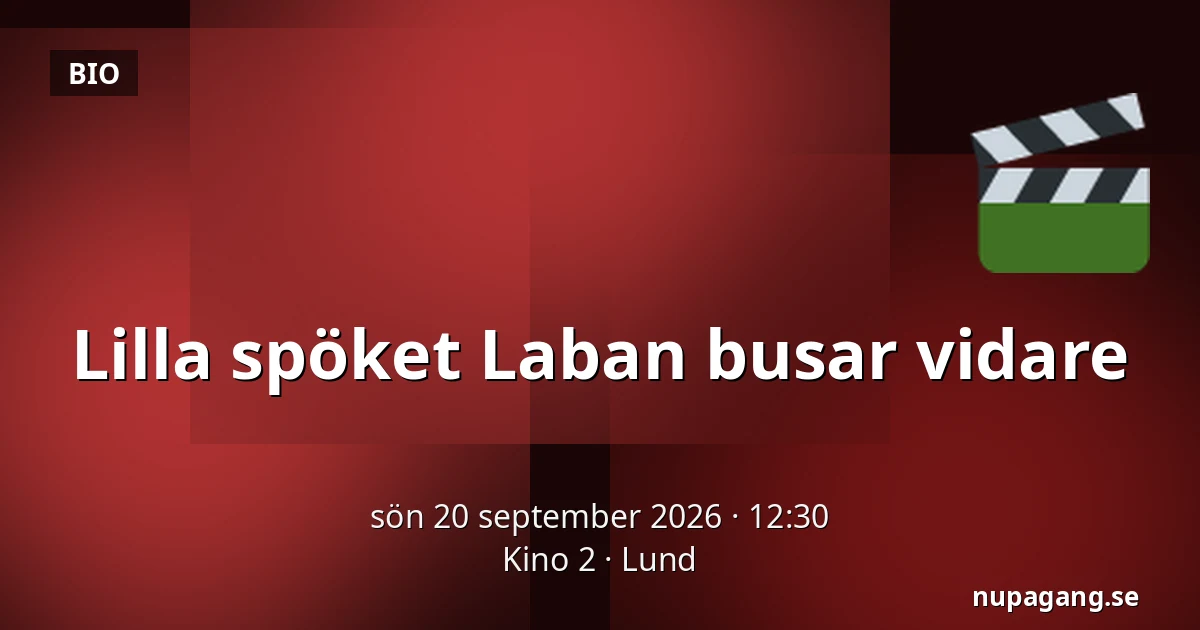 Lilla spöket Laban busar vidare — Kino 2, Lund