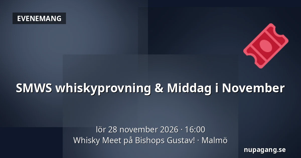 SMWS whiskyprovning & Middag i November — Whisky Meet på Bishops Gustav!, Malmö