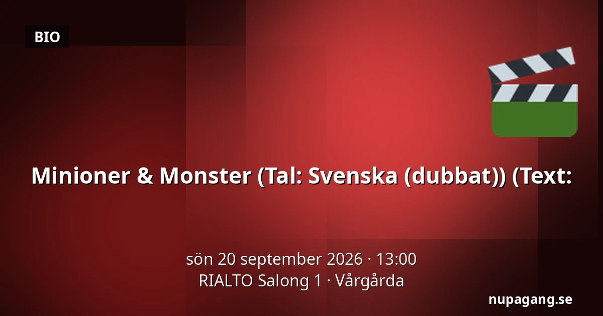 Minioner & Monster  (Tal: Svenska (dubbat)) (Text: — RIALTO Salong 1, Vårgårda