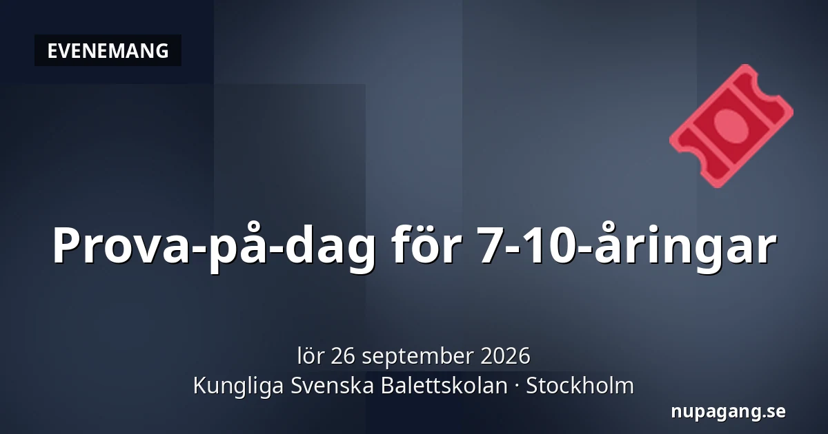 Prova-på-dag för 7-10-åringar — Kungliga Svenska Balettskolan, Stockholm