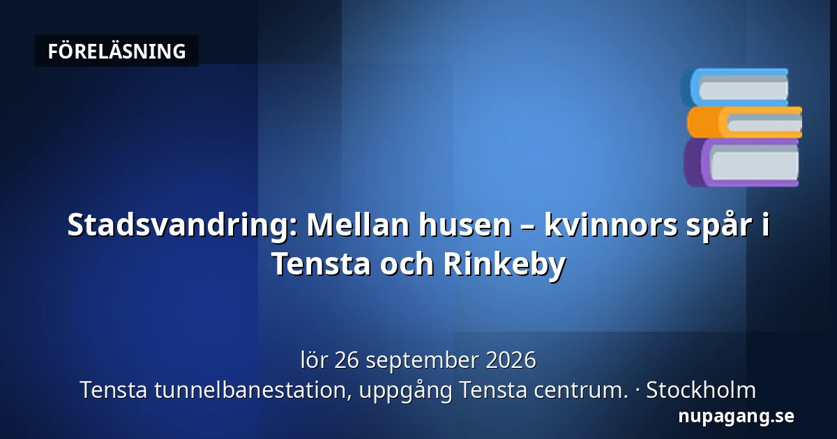 Stadsvandring: Mellan husen – kvinnors spår i Tensta och Rinkeby — Tensta tunnelbanestation, uppgång Tensta centrum., Stockholm