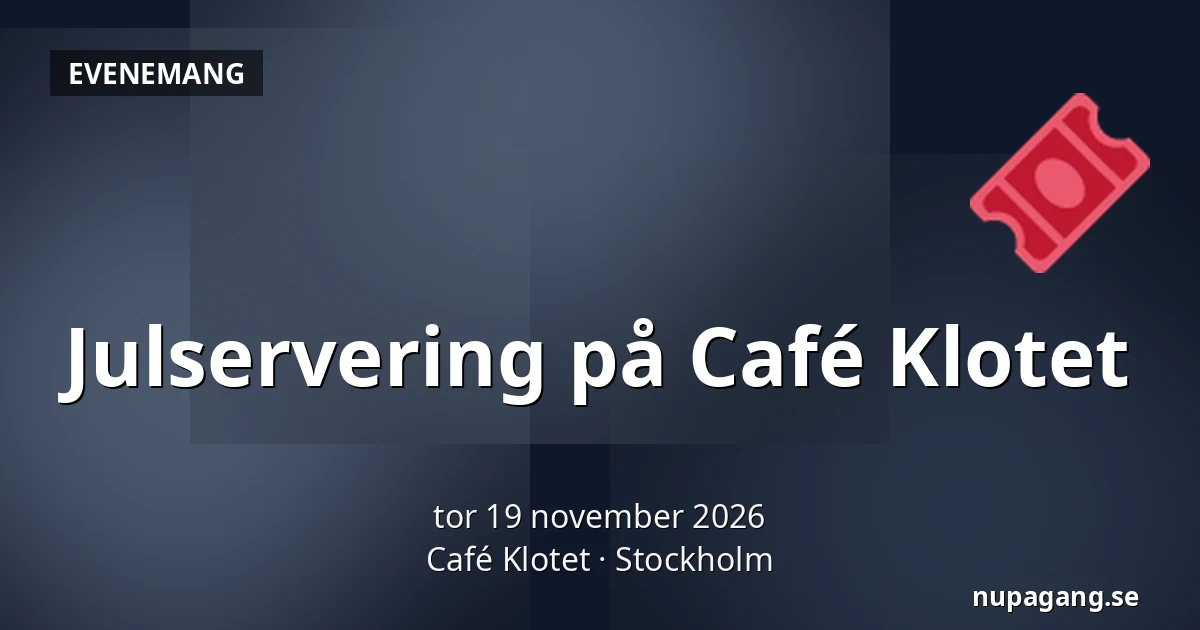 Julservering på Café Klotet — Café Klotet, Stockholm
