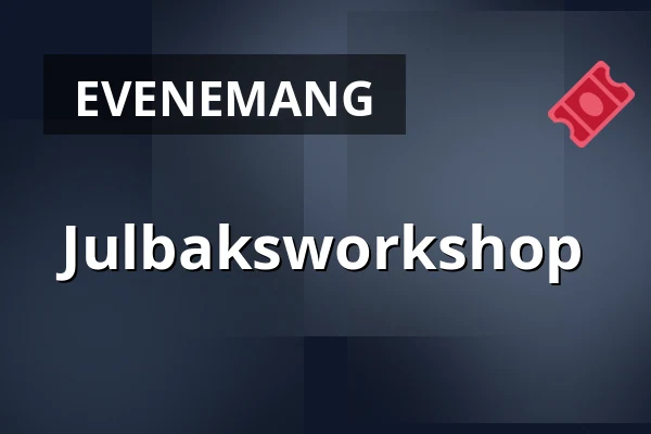 Julbaksworkshop — Vaxholms Bed & Breakfast, Vaxholm