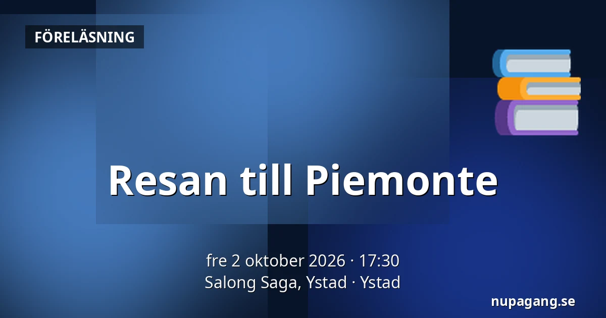 Resan till Piemonte — Salong Saga, Ystad, Ystad