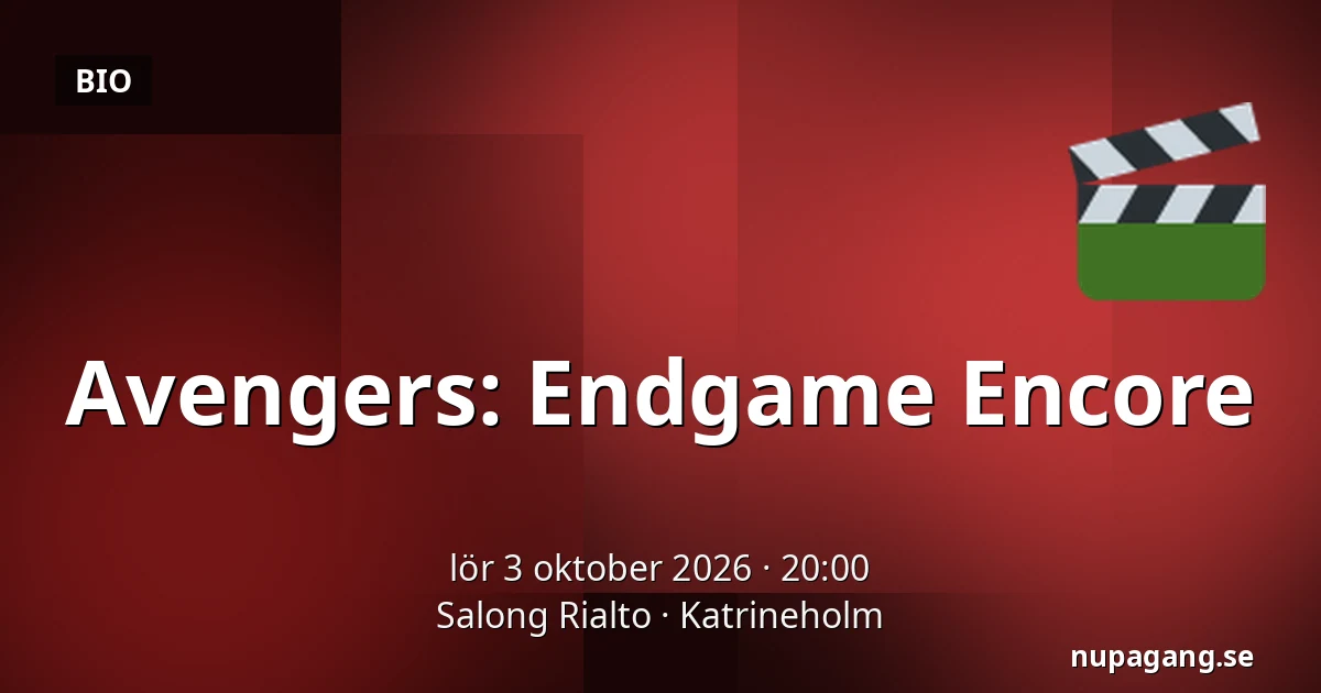Avengers: Endgame Encore — Salong Rialto, Katrineholm