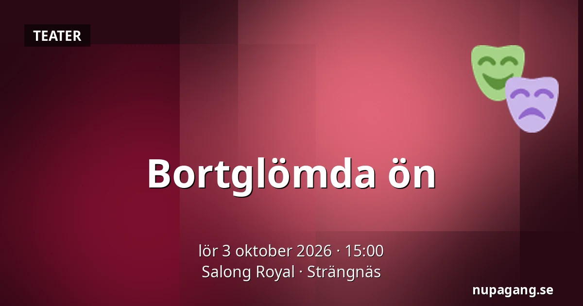 Bortglömda ön — Salong Royal, Strängnäs