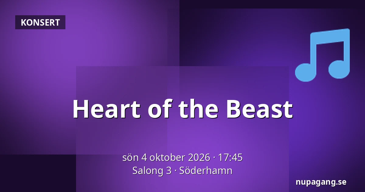 Heart of the Beast — Salong 3, Söderhamn