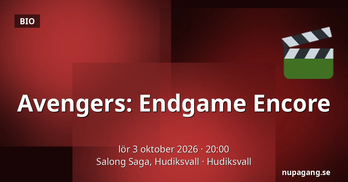 Avengers: Endgame Encore — Salong Saga, Hudiksvall, Hudiksvall