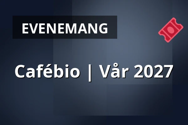 Cafébio | Vår 2027 — Alcazar, Malmö