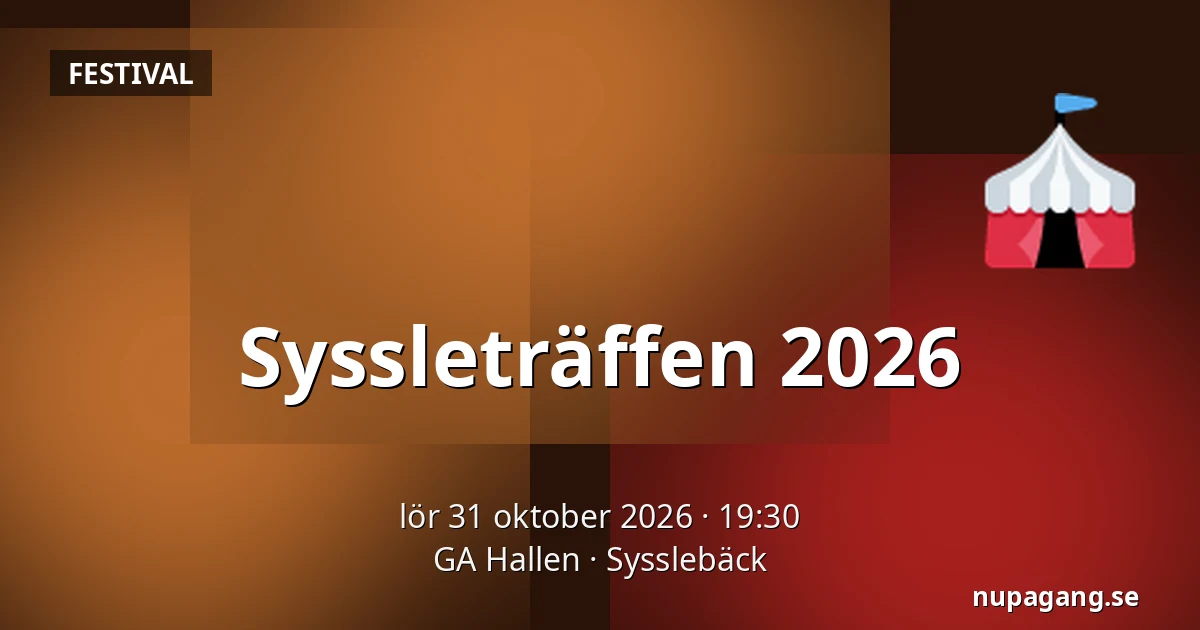 Syssleträffen 2026 — GA Hallen, Sysslebäck