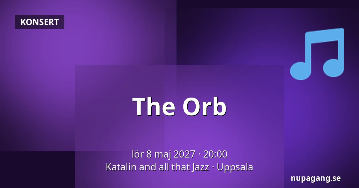 The Orb — Katalin and all that Jazz, Uppsala
