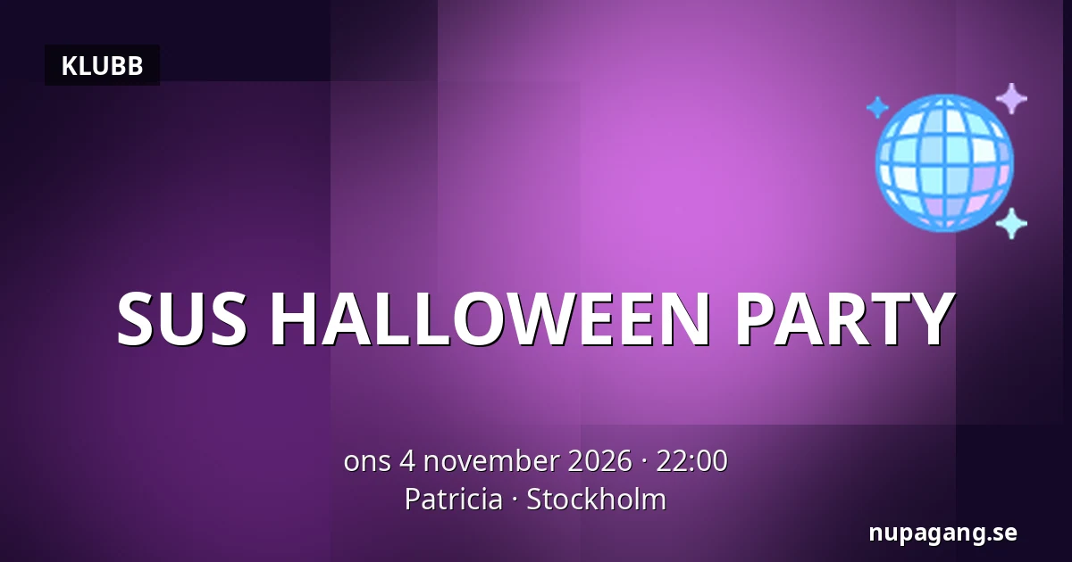 SUS HALLOWEEN PARTY — Patricia, Stockholm