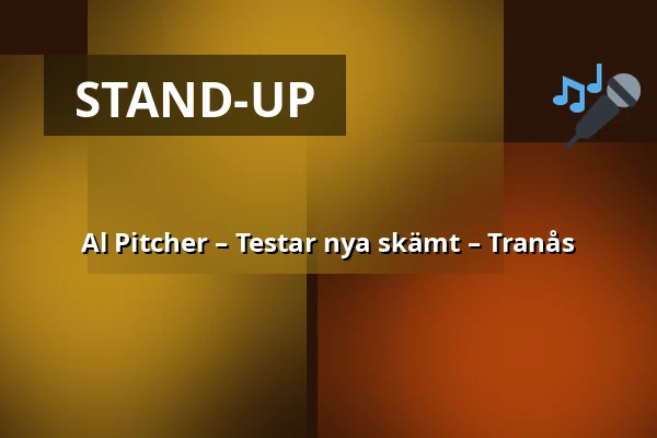 Al Pitcher – Testar nya skämt – Tranås — Biograf Royal, Tranås