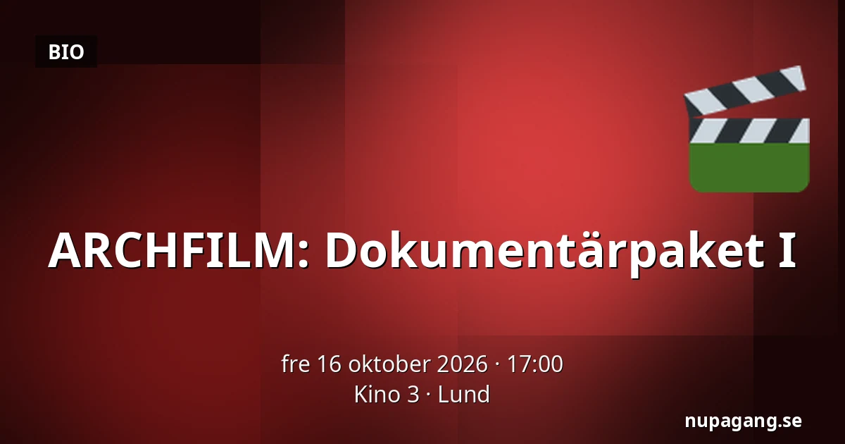 ARCHFILM: Dokumentärpaket I — Kino 3, Lund