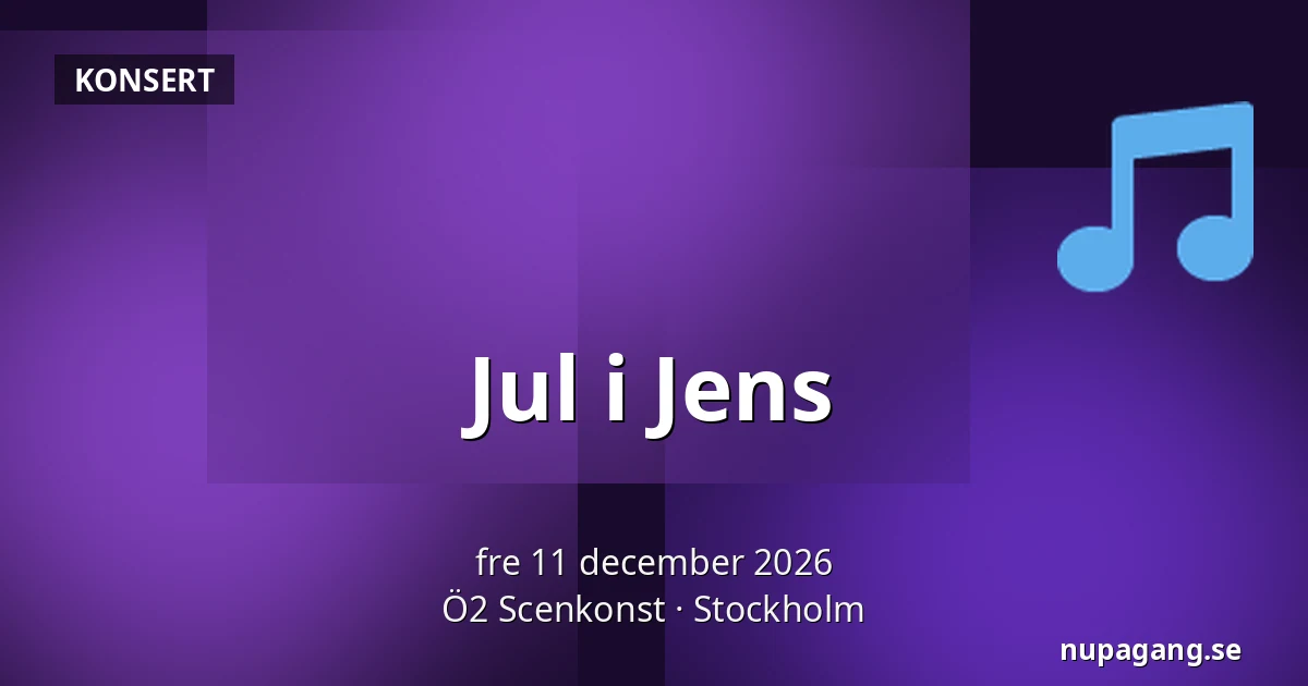 Jul i Jens — Ö2 Scenkonst, Stockholm